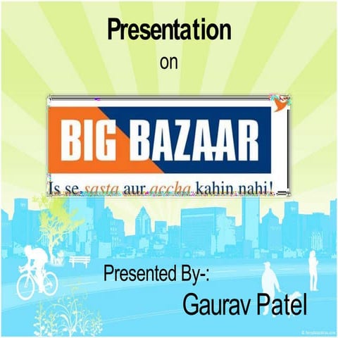 Pptonbigbazargauravpatel 130405124953-phpapp01-converted