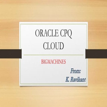 BigMachines(Oracle CPQ) Yellow Belt ppt