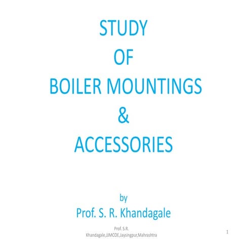 BOILER -MOUNTINGS &  ACCESSORIES