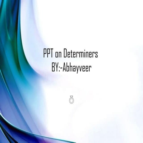 PPT on Determiners class 8  by Abhayvrer.pptx