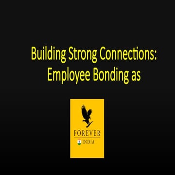 PPT on Employee Bonding - Building Stron