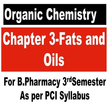 B.Pharm-POC-Chapter -3   Fats and Oils PCI Syllabus