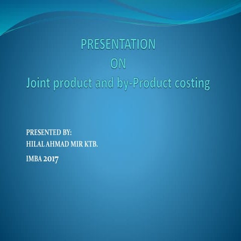 Ppt on joint and by product by Hilal Mir ktb.