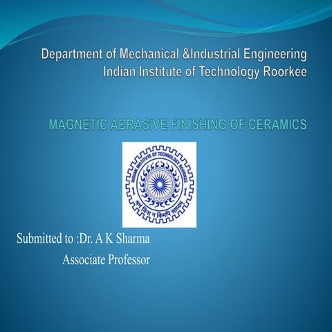 MAGNETIC ABRASIVE FINISHING 