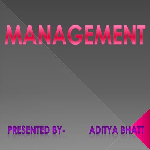 WHAT IS MANAGEMENT?