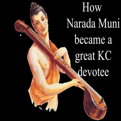ppt on NARADA MUNI's PAST LIFE with NOTEs.ppt