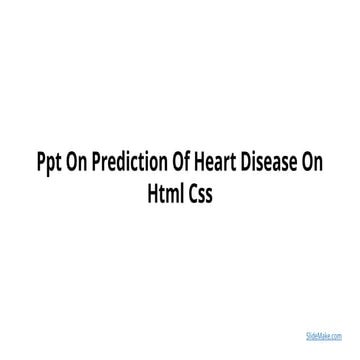 Ppt On Prediction Of Heart Disease On Html Css.pptx