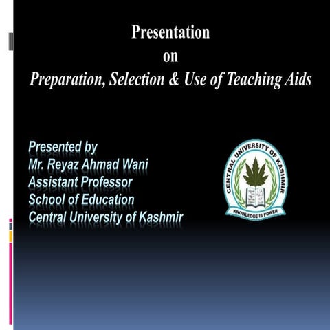 Ppt on preparation, selection &amp; use of teaching aids
