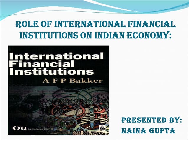 Ppt on role of international financial institutions