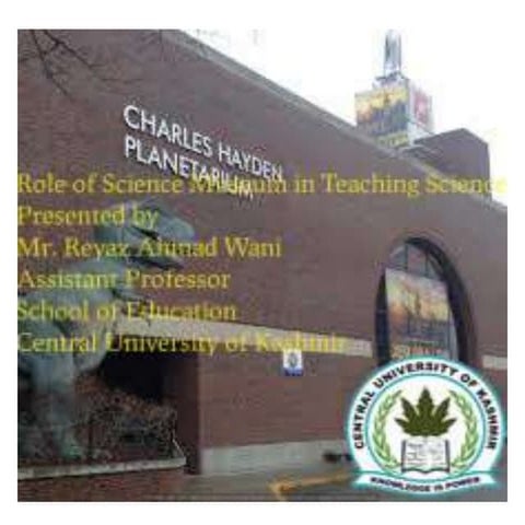 Role of Science Museum/Centre in Science Teaching/Learning