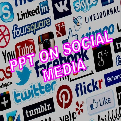 PPT on Social Media