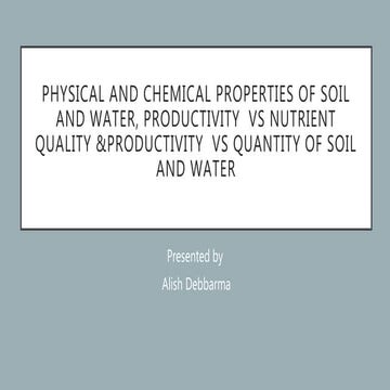 properties of soil and water , quality and quantity of soil
