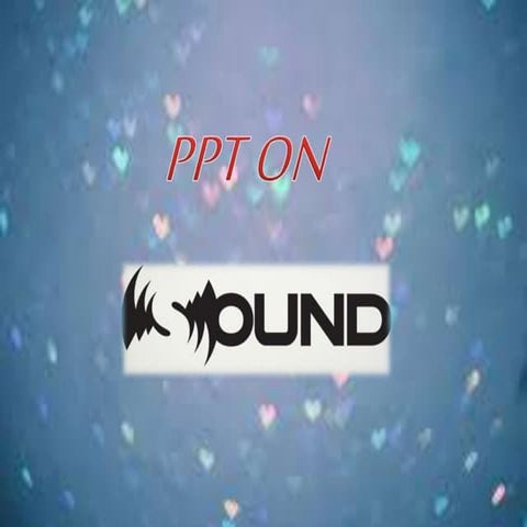 PPT ON SOUND BY MHFK 