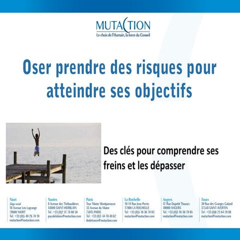 Oser prendre des risques pour atteindre ses objectifs