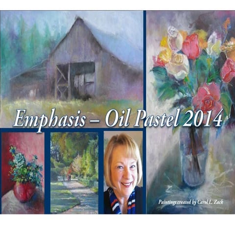 Emphasis - Oil Pastel Paintings by Carol L. Zack - 2014