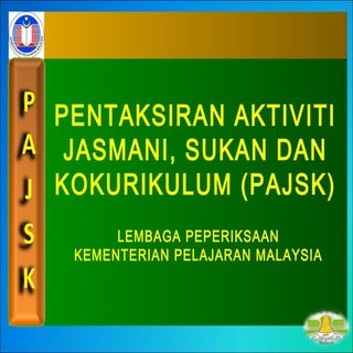 PENTAKSIRAN AKTIVITI JASMANI, SUKAN...