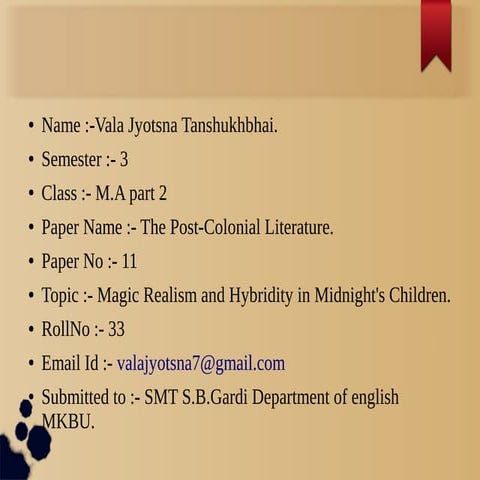 Paper - 11 Topic :- Magic Realism and Hybrydity in Midnight's Children.