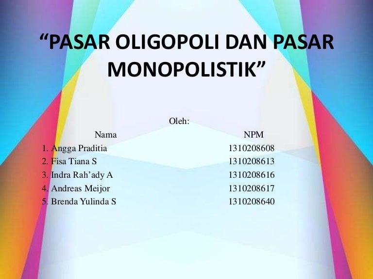 Pasar Oligopolistik Dan Monopolistik
