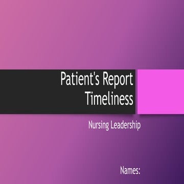 Patient's Report Timeliness; Nursing Leadership