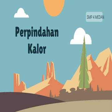 PPT PERPINDAHAN KALOR.pptx, kalor dan suhu serta pemuaian