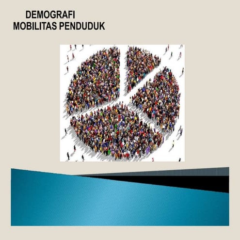 PPT PERTEMUAN 15 demografi tentang mobilitas penduduk | PPTX