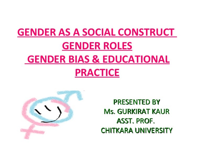 GENDER AS A SOCIAL CONSTRUCT