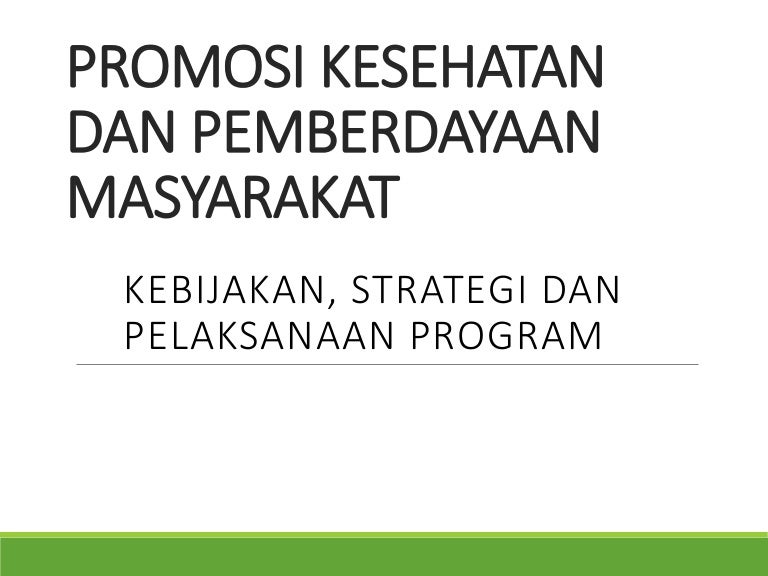 Promosi Kesehatan Dan Pemberdayaan Masyarakat