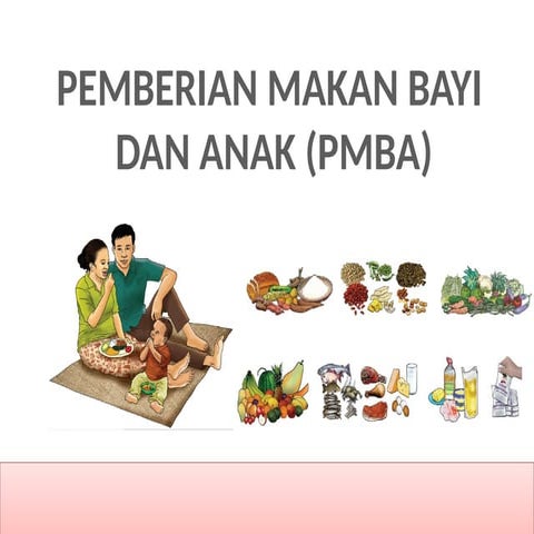 PPT PEMBERIAN MAKAN BAYI DAN ANAK (PMBA)