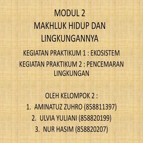 Ppt praktikum ipa modul 2 mahkluk hidup dan lingkungannya | PPTX