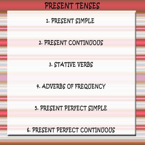Present tenses