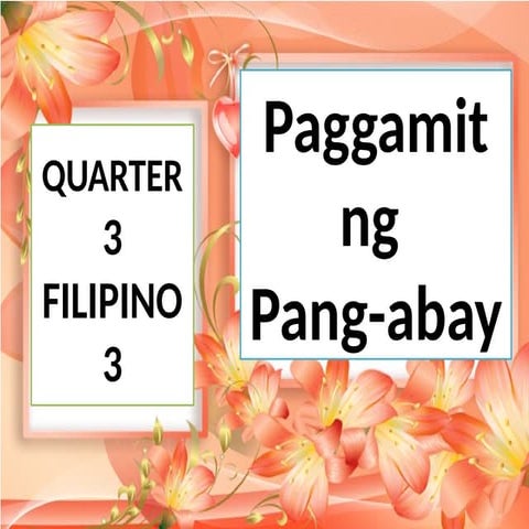 Powerpoint Grade Three  FILIPINO 3 Pang-abay