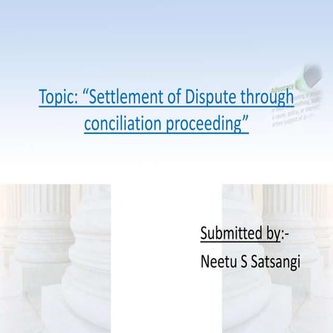 “Settlement of Dispute through conciliation proceeding”