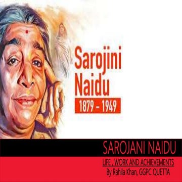 Sarojini Naidu- Life, Work and Achievements