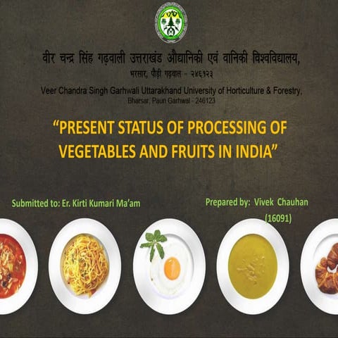 Present Status of food processing in India: special emphasis on vegetables an...