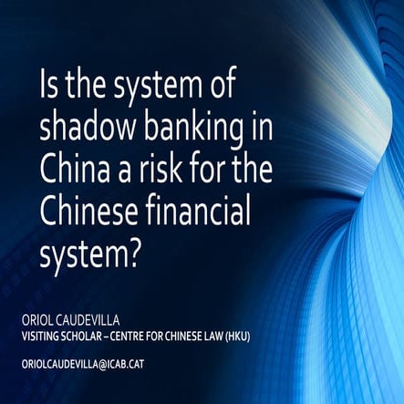Is the System of Shadow Banking in China a risk for the Chinese ...