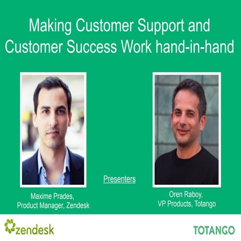Making Customer Success and Customer Support Work Hand-in-hand
