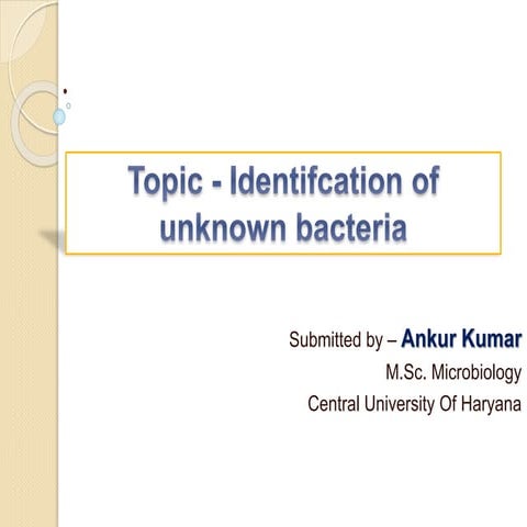 Identification Of Unknown Bacteria And Biochemical Tests.pptx