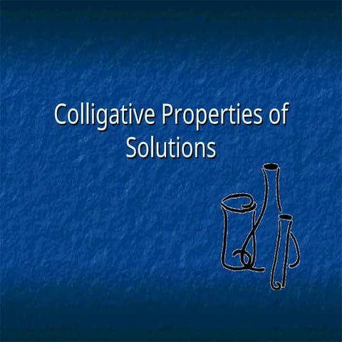 pptSolutions Colligative Propertiess.ppt