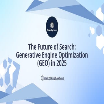 Future of Search: Generative Engine Optimization (GEO)2025