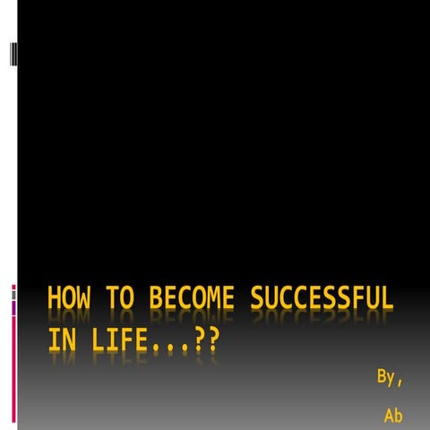 How to become successful in life | PPTX