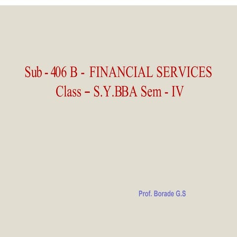 PPT_SYBBA_406-B_Finacial-Services-Sem-IV.pptx