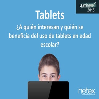 LearningMEX 2015 | Tablets: a quién...