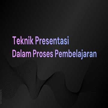 PPT Teknik Presentasi dalam proses pembelajaran.pptx