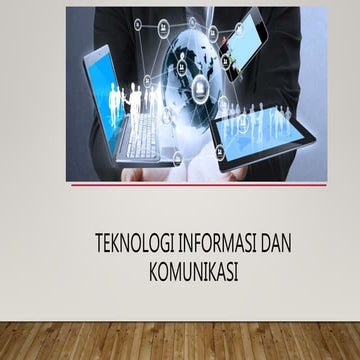 Ppt teknologi informasi dan komunikasi