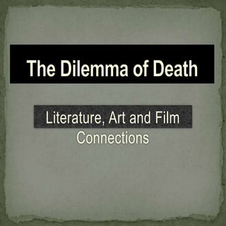 Ppt the dilemma of death