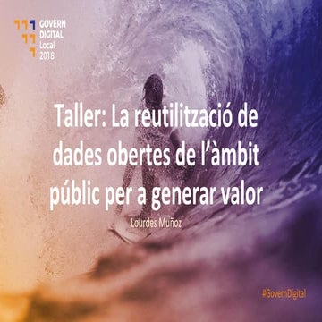 Taller: La reutilització de dades Obertes de l'àmbit públic per a generar valor