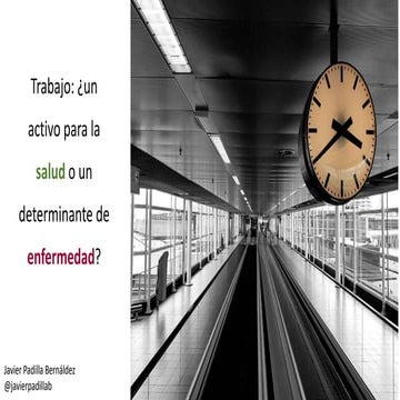 Trabajo: ¿activo en salud o determinante de enfermedad?