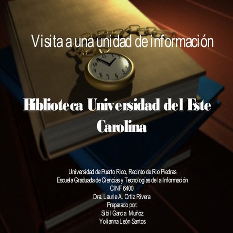 Presentación Visita Biblioteca Universidad del Este - UNE