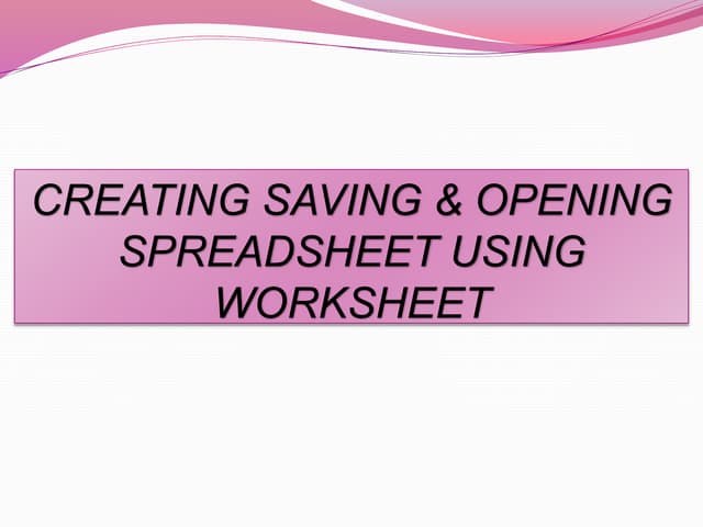 CREATING SAVING & OPENING SPREADSHEET USING WORKSHEET https://youtu.be/r8Qj5D...