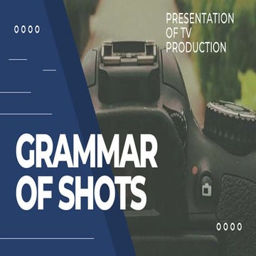 Grammar of shots and angles 
